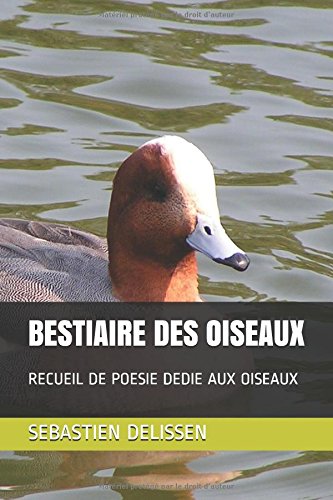 BESTIAIRE DES OISEAUX: RECUEIL DE POESIE DEDIE AUX OISEAUX Non-fiction