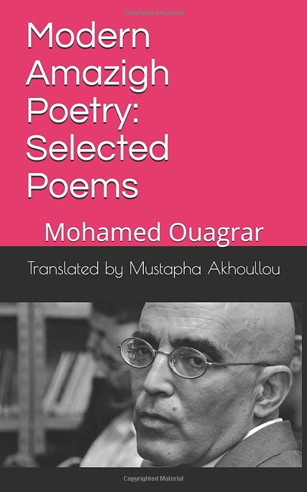 Modern Amazigh Poetry: Selected Poems: Mohamed Ouagrar Poetry