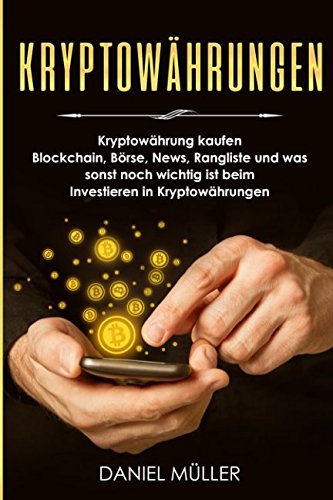 KRYPTOWÄHRUNGEN: Kryptowährung kaufen, Blockchain, Börse, News, Rangliste und was sonst noch wichtig ist beim Investieren in Kryptowährungen Manga