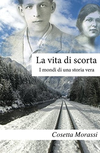 La vita di scorta: I mondi di una storia vera book