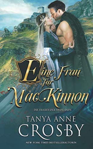 Eine Frau für MacKinnon (Die Frauen der Highlands, Band 1) Historical Fiction
