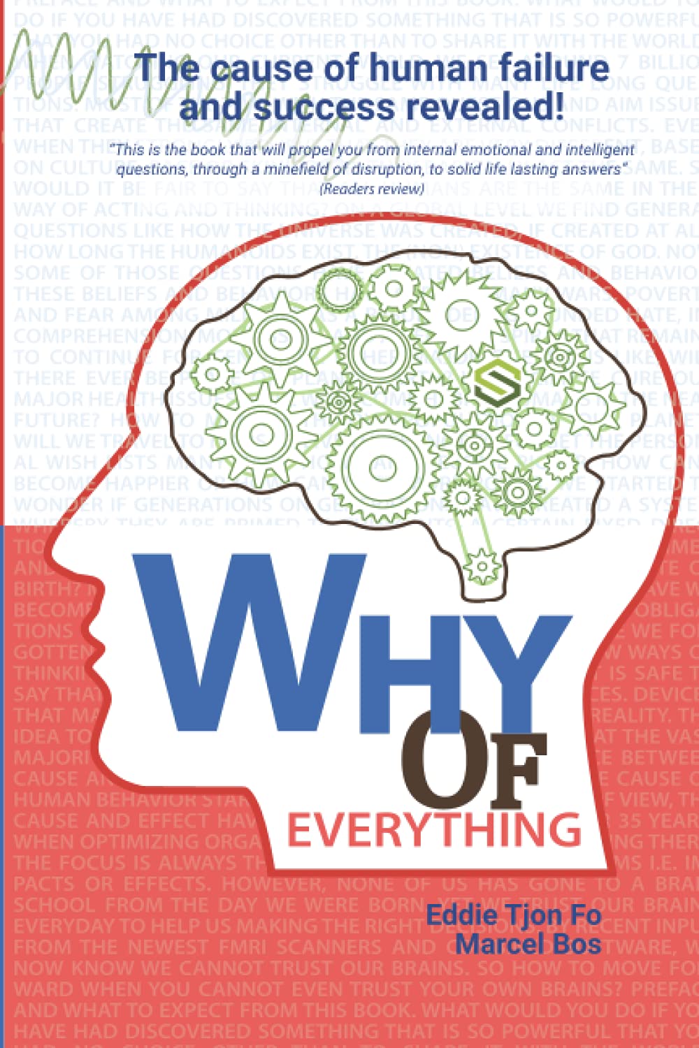 Why of Everything: The cause of human failure and success revealed! Business, Finance & Career