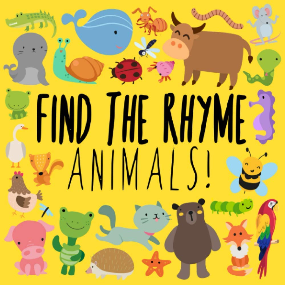 Find the Rhyme: Animals!: A Fun Puzzle Game for 3-5 Year Olds Non-fiction