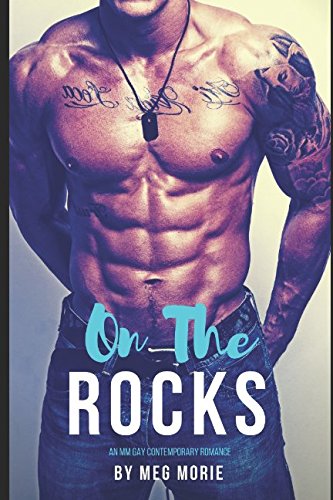 On the Rocks: An MM Gay Contemporary Romance LGBTQ+