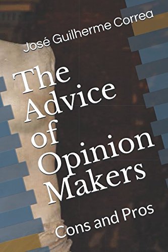 The Advice of Opinion Makers: Cons and Pros Learning & Reference