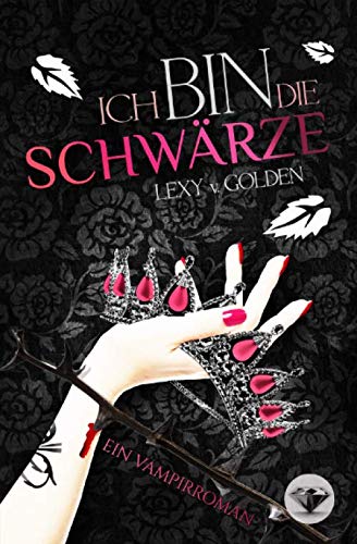 Ich bin die SCHWÄRZE: Ein Vampirroman Urban Fantasy