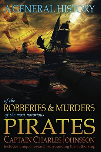 A General History of the Pirates: Volume I & II + research on authorship Historical Fiction