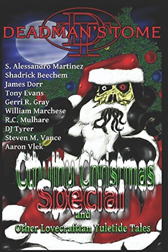 Deadman's Tome Cthulhu Christmas Special: Other Lovecraftian Yuletide Tales Contemporary literature
