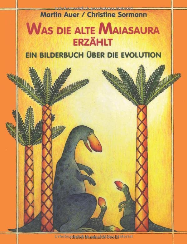 Was die alte Maiasaura erzählt: Ein Bilderbuch über die Evolution Novels & Short Stories