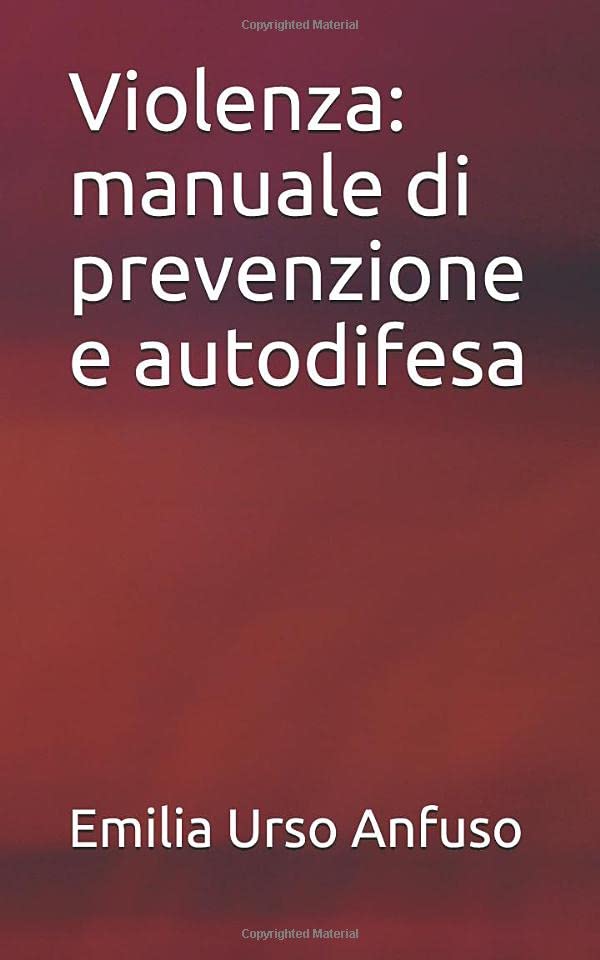 Violenza: manuale di prevenzione e autodifesa book