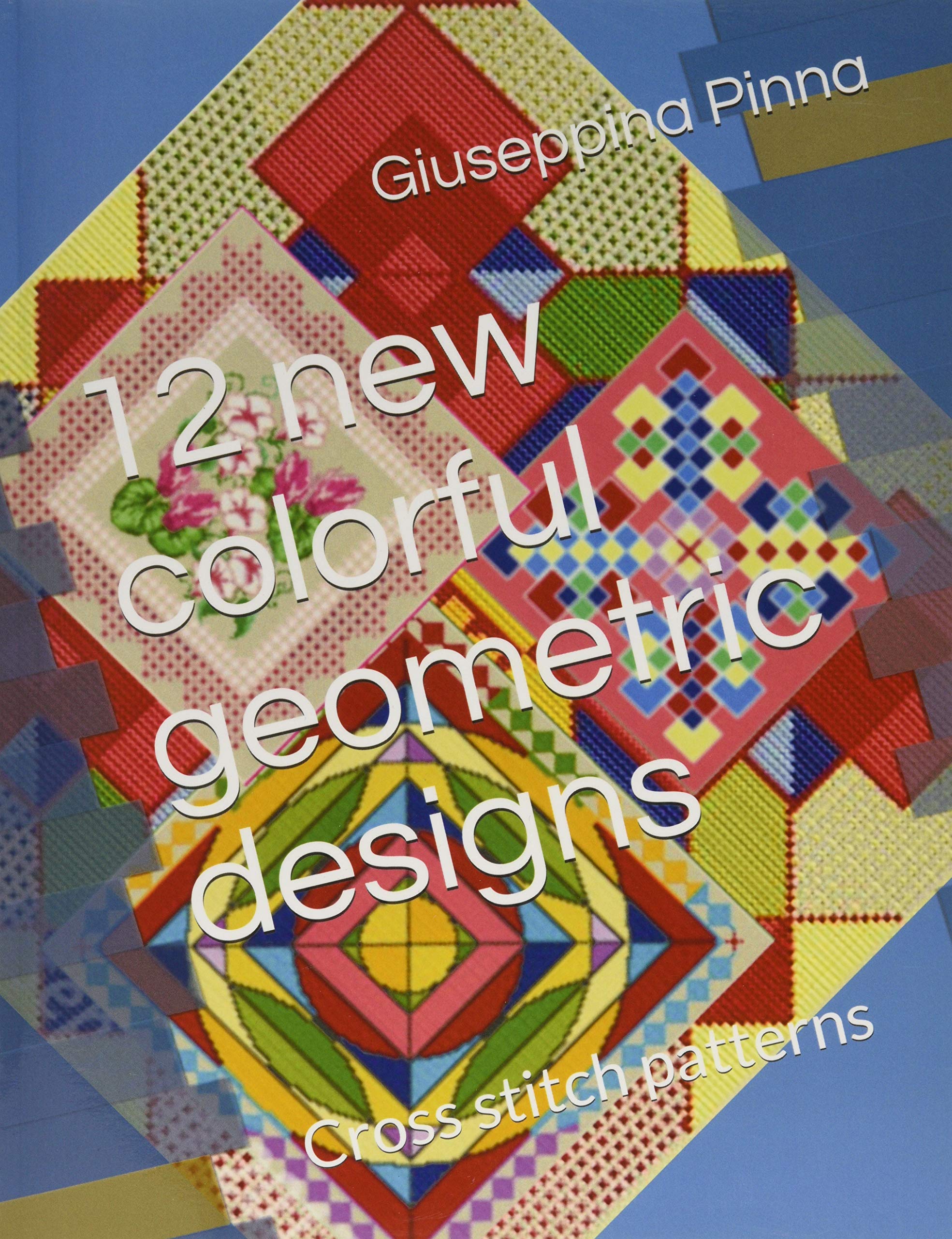 12 new colorful geometric designs: Cross stitch patterns Hobbies & Crafts
