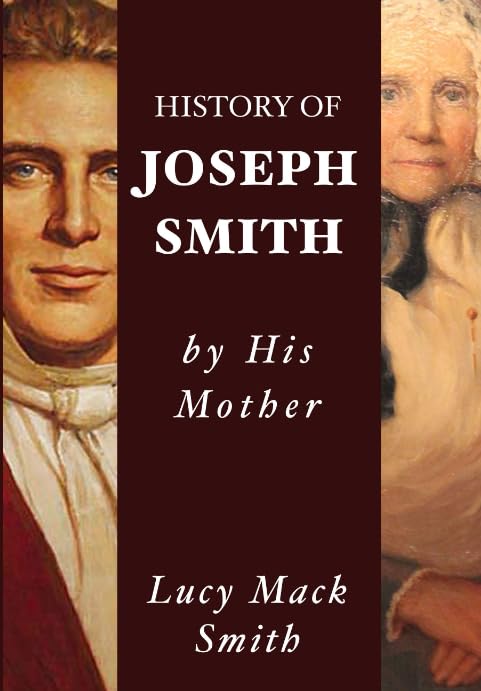 History of Joseph Smith by His Mother Lucy Mack Smith Politics & Society