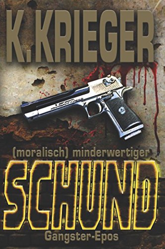 Schund: (moralisch) minderwertiger Gangster Epos Humour & Satire