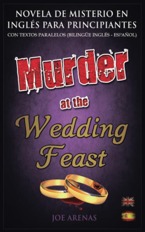 Murder at the Wedding Feast: Novela de Misterio en Inglés para Principiantes con Textos Paralelos (Bilingüe Inglés - Español) (Lecturas en Inglés para Principiantes) Foreign Languages ​​& Dictionaries