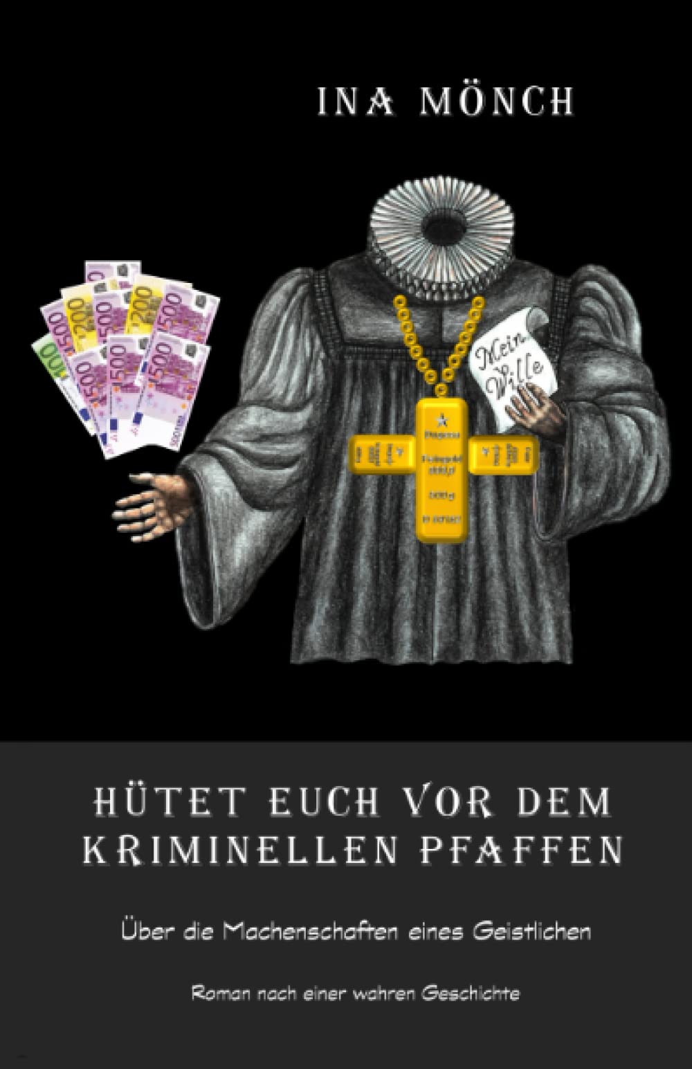 Hütet Euch vor dem kriminellen Pfaffen: Über die Machenschaften eines Geistlichen Fiction