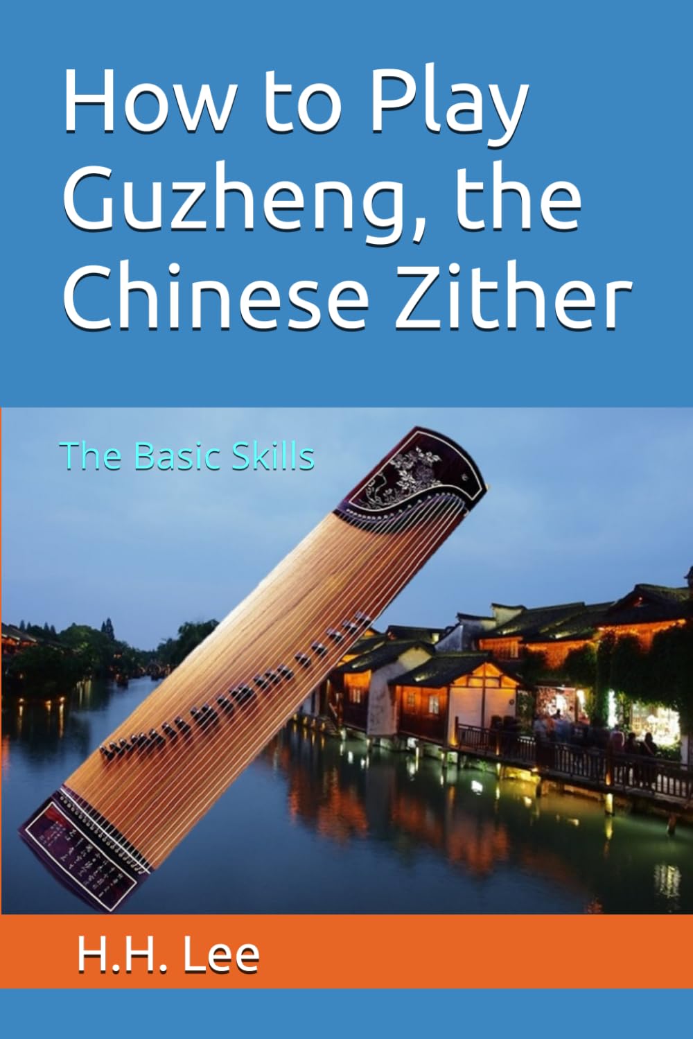 How to Play Guzheng, the Chinese Zither: The Basic Skills Sheet Music