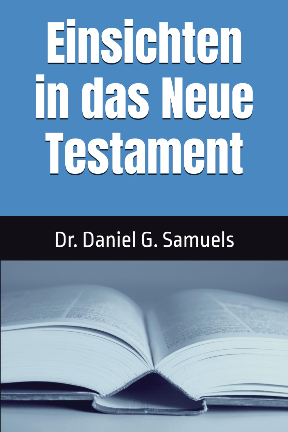 Einsichten in das Neue Testament Religion & Esotericism