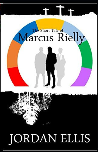 The Short Tale of Marcus Rielly Dystopia & Post-Apocalypse