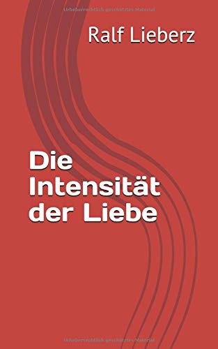 Die Intensität der Liebe Contemporary Romance