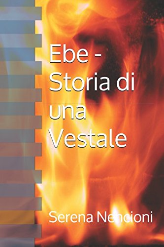 Ebe - Storia di una Vestale Contemporary literature