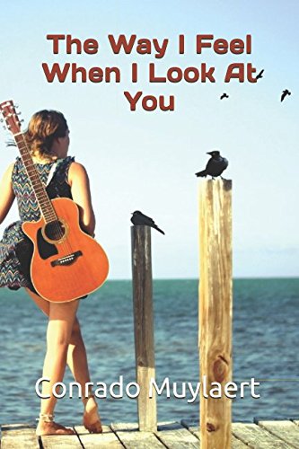 The Way I Feel When I Look At You New Adult