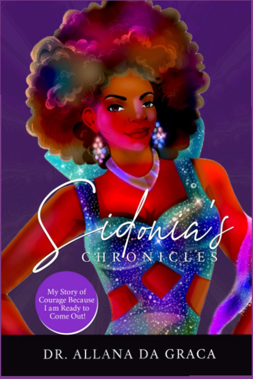Sidonia's Chronicles:: My Story Of Courage Because I am Ready To Come Out Film, Art & Culture