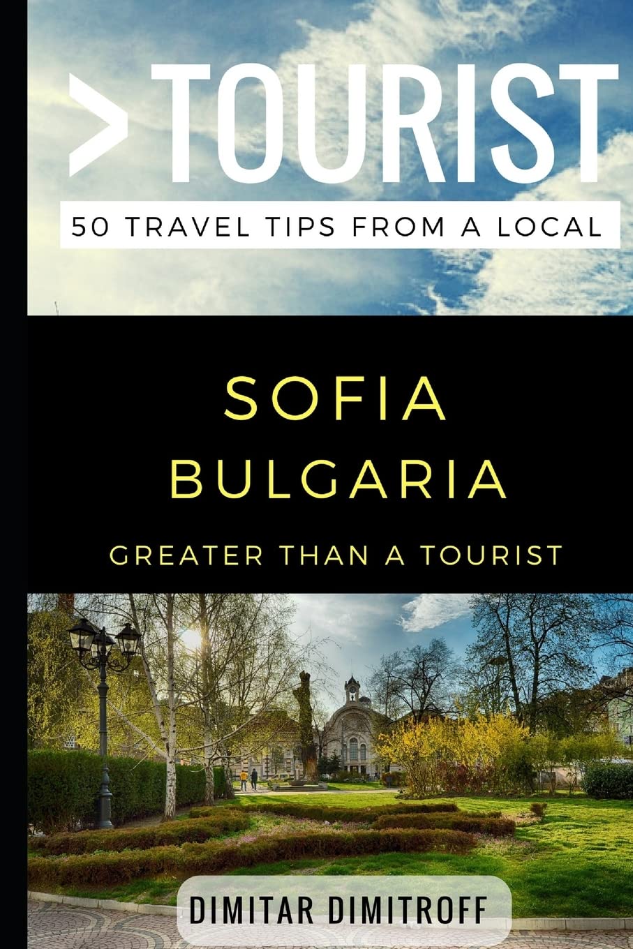 Greater Than a Tourist – Sofie Bulgaria: 50 Travel Tips from a Local (Greater Than a Tourist Bulgaria) Leisure, Home & Garden