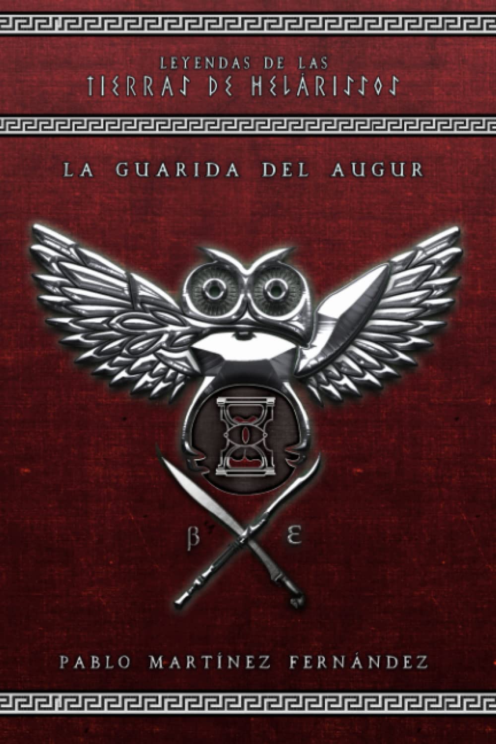La guarida del Augur (Leyendas de las tierras de Helárissos, Band 2) Novels & Short Stories