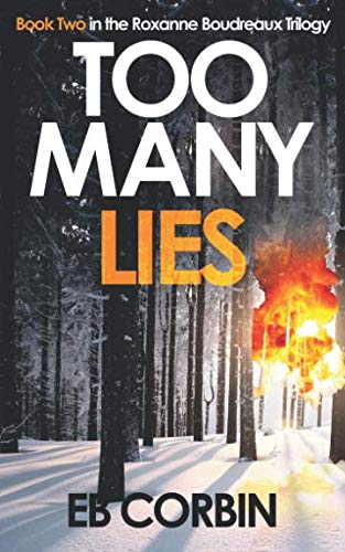 Too Many Lies: Book Two in the Roxanne Boudreaux Trilogy Detective & CSI