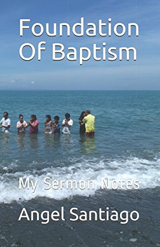 Foundation Of Baptism: My Sermon Notes Religion & Esotericism