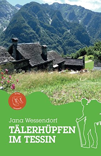 Tälerhüpfen im Tessin Travel