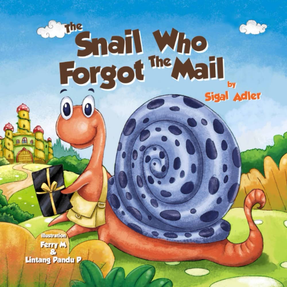 THE SNAIL WHO FORGOT THE MAIL :: Teach your kid patience (Children's Picture books for preschool kids, Band 1) Novels & Short Stories