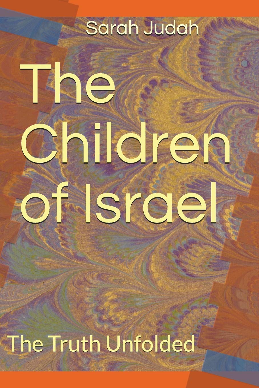 The Children of Israel: The Truth Unfolded Reference Books