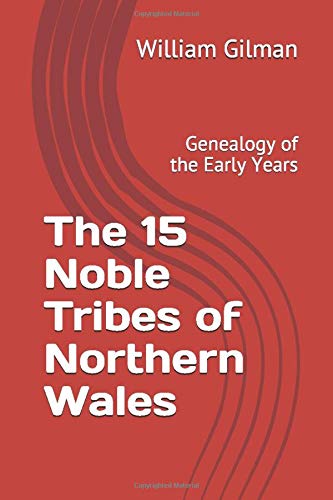 The 15 Noble Tribes of Northern Wales: Genealogy of the Early Years: the Thrid Itation Film, Art & Culture