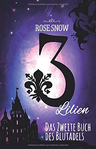 3 Lilien: Das zweite Buch des Blutadels (Die Bücher des Blutadels, Band 2) Fantasy & Sci-Fi
