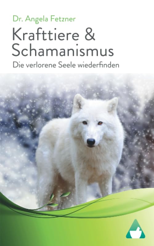 Krafttiere & Schamanismus: Die verlorene Seele wiederfinden Health, Nutrition & Fitness