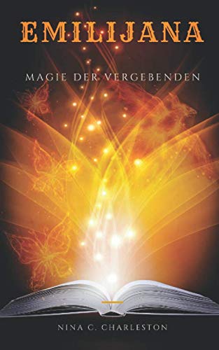 Emilijana - Magie der Vergebenden (Die Chronik der Elfenprinzessin, Band 4) Fairy Tales & Legends