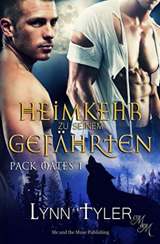 Heimkehr zu seinem Gefährten (Pack Mates, Band 1) LGBTQ+