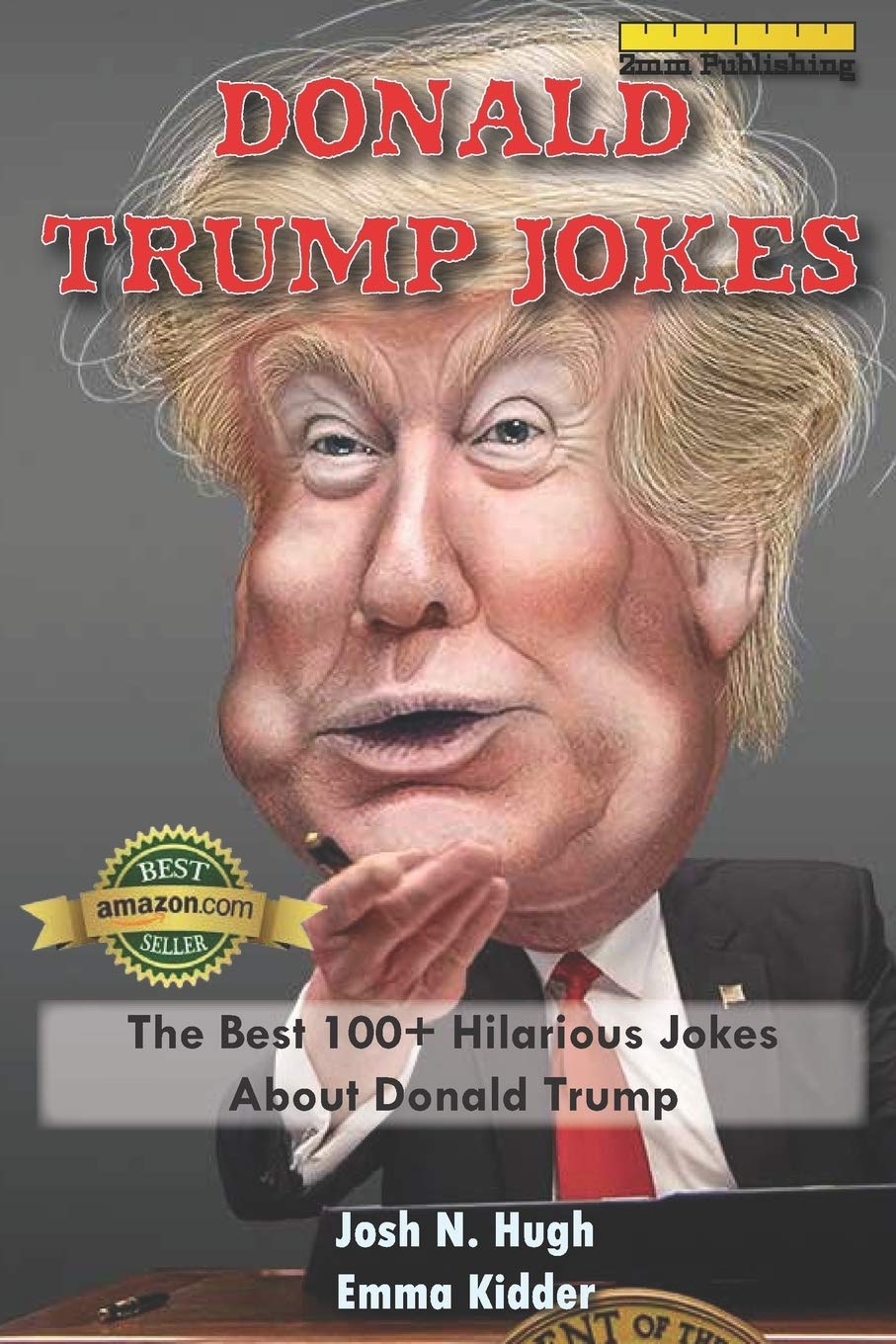 Donald Trump Jokes: The Best 100+ Hilarious Jokes About Donald Trump Leisure, Home & Garden