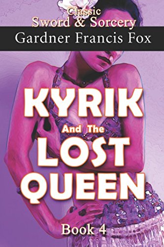 Kyrik and the Lost Queen Book #4: Revised (Sword & Sorcery, Band 9) Action & Adventure