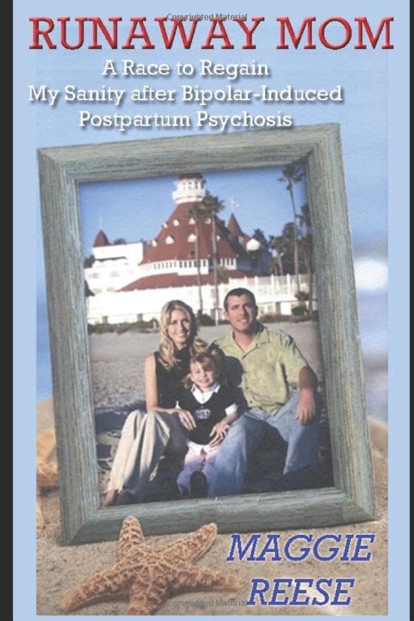 Runaway Mom: My Sanity after Bipolar-Induced Postpartum Psychosis Medicine