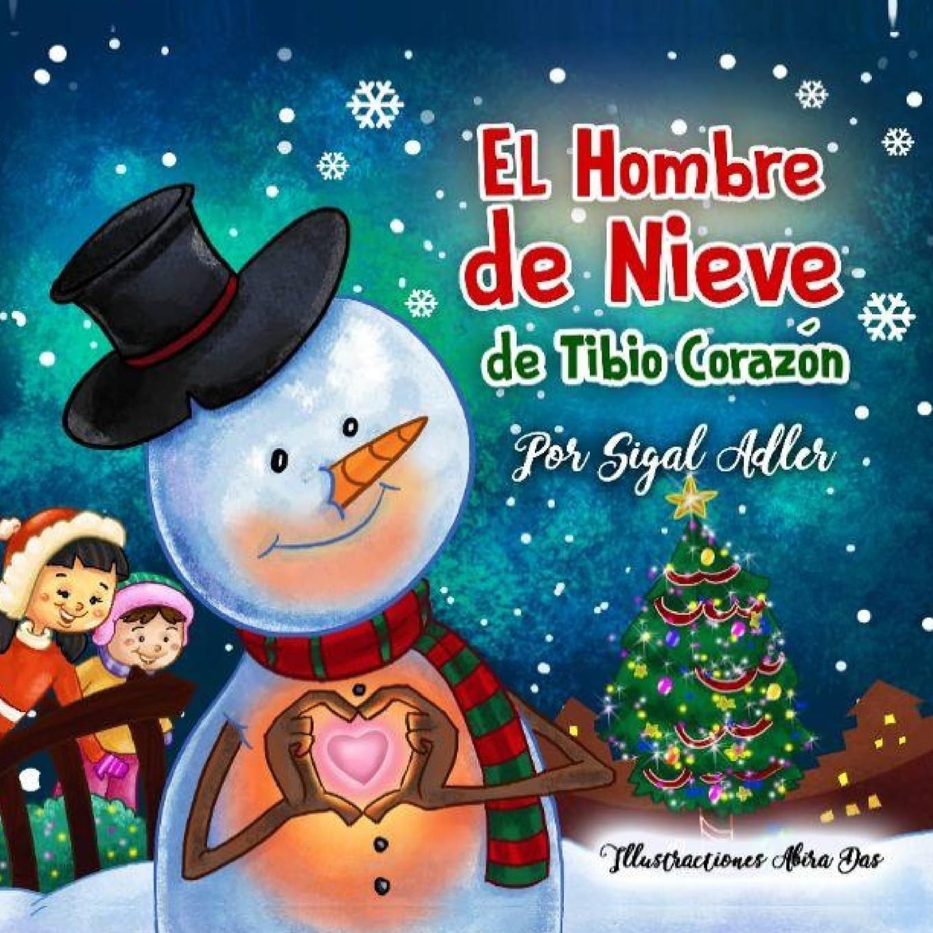 El Hombre de Nieve de Tibio Corazón:: Cuento de Navidad para niños. (Spanish kids picture books, Band 1) Non-fiction
