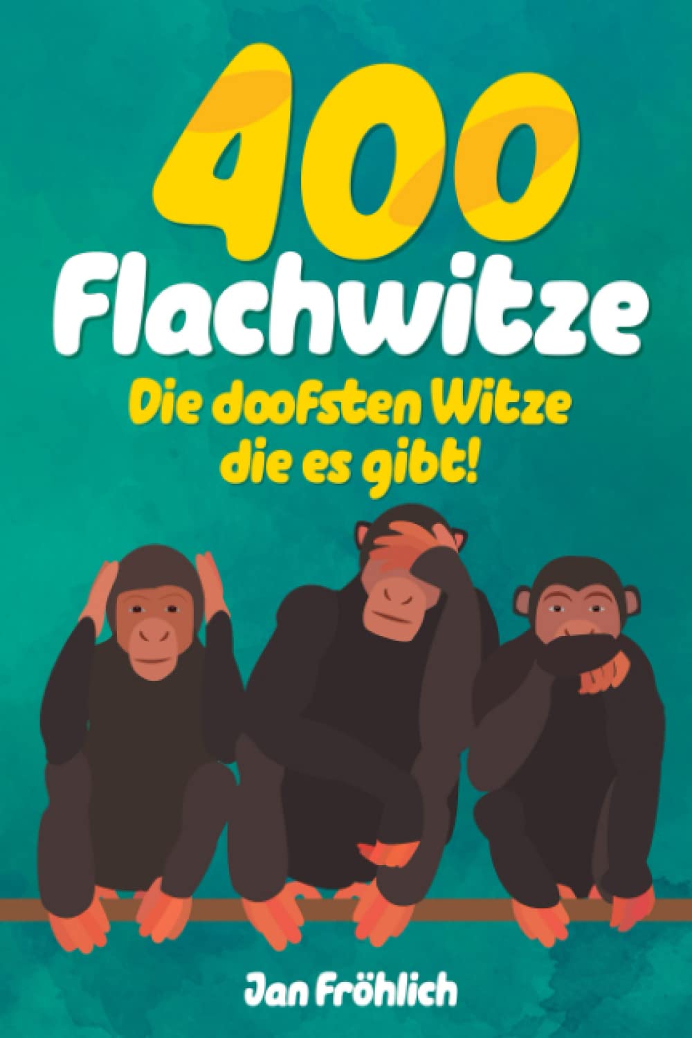 400 Flachwitze: Die doofsten Witze die es gibt! Humour & Satire