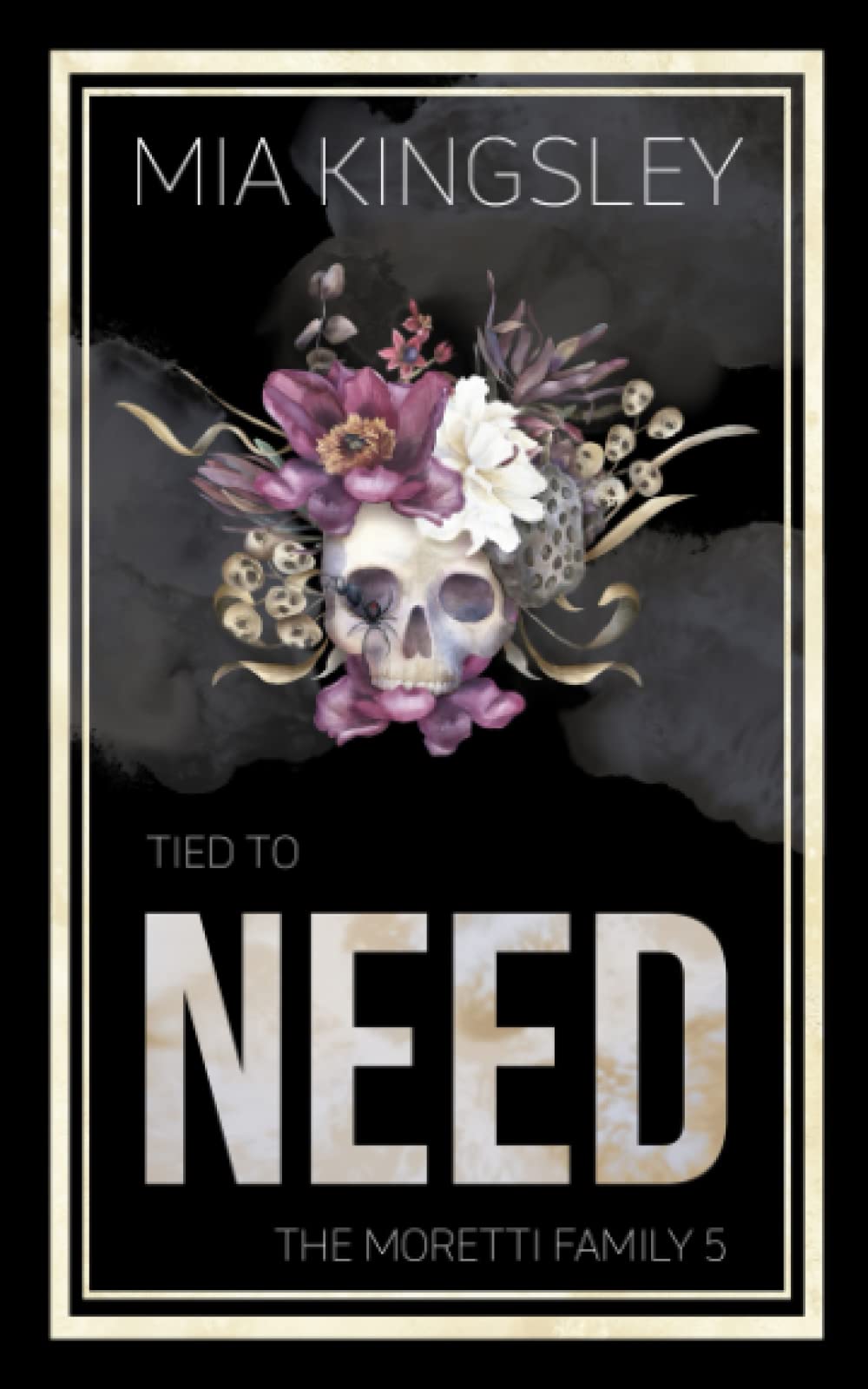 Tied To Need (The Moretti Family, Band 5) Romantic Thrillers