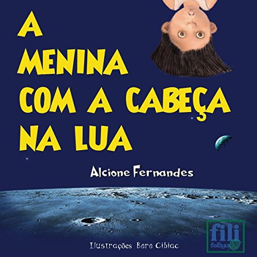 A Menina com a cabeça na Lua (Coleção Coral, Band 1) Novels & Short Stories