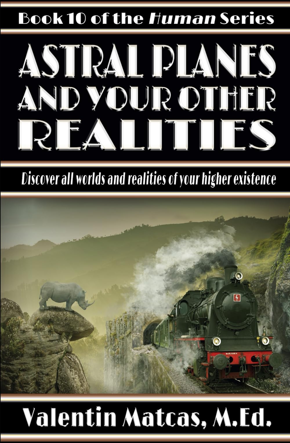 Astral Planes and Your Other Realities (Human, Band 10) Social Sciences