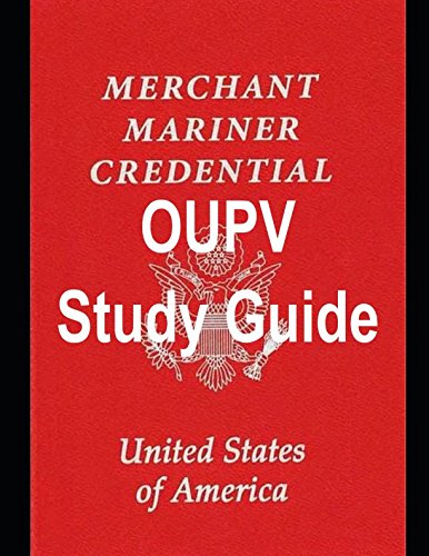 OUPV Study Guide: Operator Uninspected Passenger Vessel (OUPV)-USCG Sample Test Modules Great Lakes and Inland Leisure & Fun