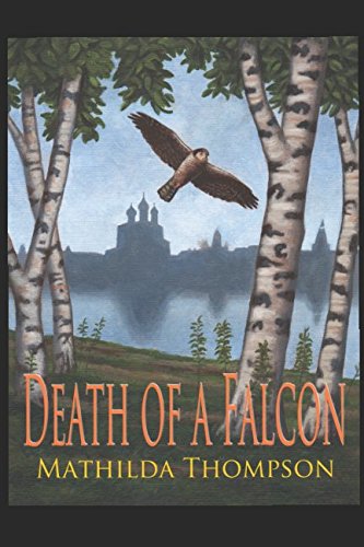 Death Of A Falcon (A Sergey Volkov Mystery, Band 1) Historical Fiction