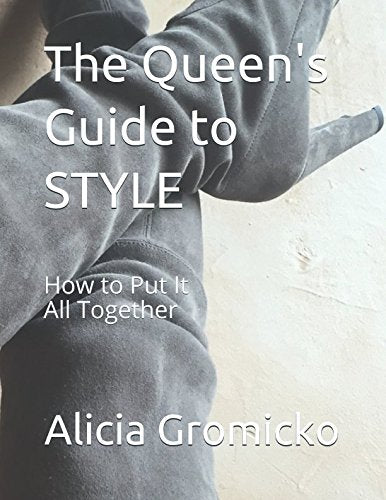 The Queen's Guide to Style: How to Put It All Together Hobbies & Crafts
