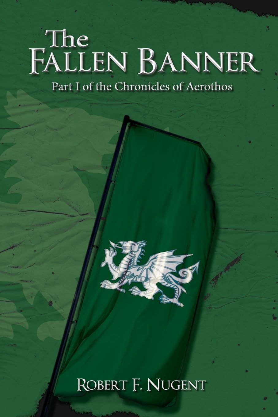 The Fallen Banner: Part I of the Chronicles of Aerothos Action & Adventure